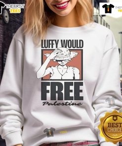 Official One Piece Luffy Would Free Palestine sweatshirt featuring a vibrant design celebrating peace and anime culture.