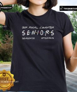 Official Our Final Chapter Seniors 2026 Graduation Ladies Tee featuring stylish design for proud graduates.