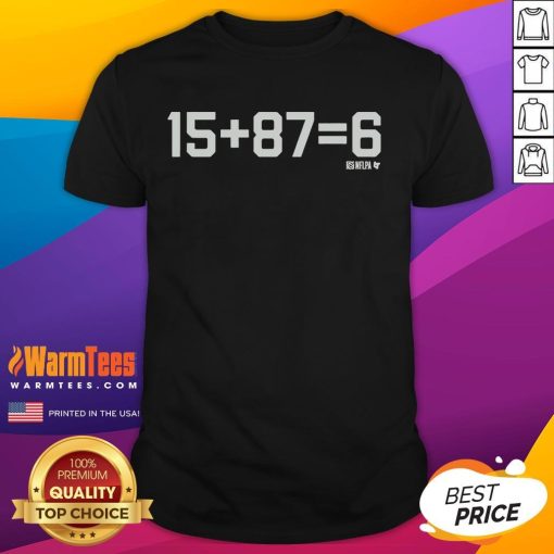 Official Patrick Mahomes II & Travis Kelce 15 + 87 = 6 T-Shirt featuring player numbers and team colors.