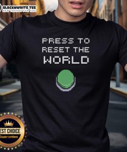 Alt Text: Official Press To Reset The World 8Bit T-Shirt featuring retro pixel art design on a black background.