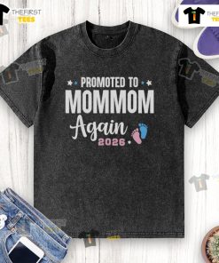 Official Promoted to Mommom Again 2026 T-Shirt for proud moms-to-be celebrating new arrivals.