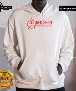 Official Red Shirt I Might Not Make It Hoodie displayed on a mannequin, featuring a bold graphic design and cozy fit.