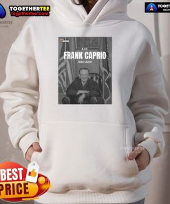 Official RIP Frank Caprio 1936-2025 hoodie featuring a tribute design honoring the beloved figure.