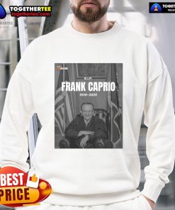 Official RIP Frank Caprio 1936-2025 Sweatshirt featuring a tribute design for the late Frank Caprio.