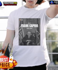 Official Rip Frank Caprio 1936-2025 T-Shirt featuring a tribute design honoring the late Frank Caprio's legacy.