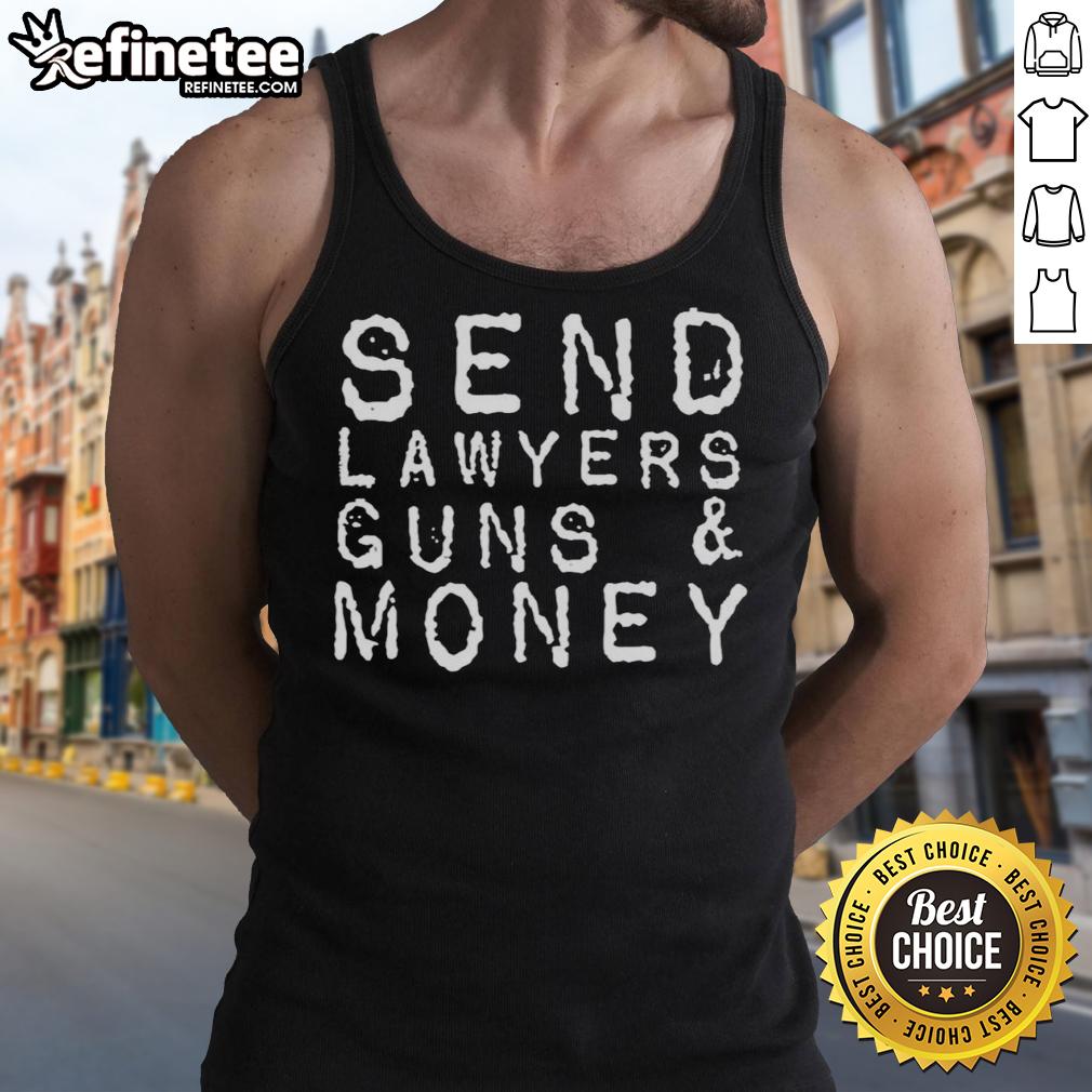 Official Send Lawyers Guns And Money Tank Top Official Send Lawyers Guns and Money tank top featuring bold graphics for fans of quirky legal humor and unique fashion.