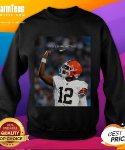 Official Shedeur Sanders Only A Matter Of Time Sweatshirt in stylish design, perfect for fans of Shedeur Sanders.