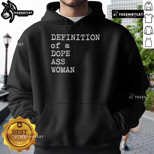 Alt Text: Official Sheryl Swoopes Definition of a Dope Ass Woman Hoodie featuring bold text and stylish design for empowerment.