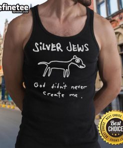 Official Silver Jews 'God Didn't Never Create Me' tank top featuring bold text design, perfect for fans of alternative music.