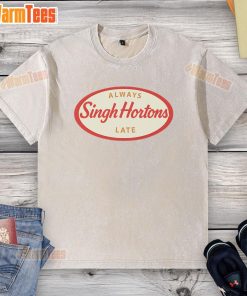 Official Singh Hortons Always Late Logo on a washed t-shirt, showcasing a trendy and casual design for fans.