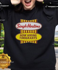 Official Singh Hortons Now Hiring Timigrants Logo Sweatshirt showcasing a vibrant design promoting job opportunities.