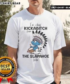 Official Smurf I'M Chief Kickabitch T-Shirt featuring Slapahoe Tribe design, showcasing vibrant colors and unique graphics.