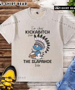 Alt Text: Official Smurf Im Chief Kickabitch T-Shirt from the Slapahoe Tribe, featuring vibrant colors and unique design.