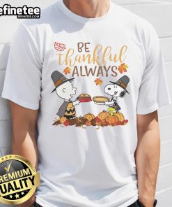 Official Snoopy Be Thankful Always T-Shirt featuring Snoopy and a positive message, perfect for casual wear.