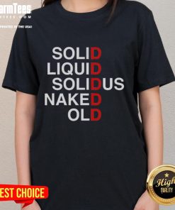 Alt Text: Official Solid Liquid Solidus Naked Old Ladies Tee featuring a fun graphic design on a stylish t-shirt.