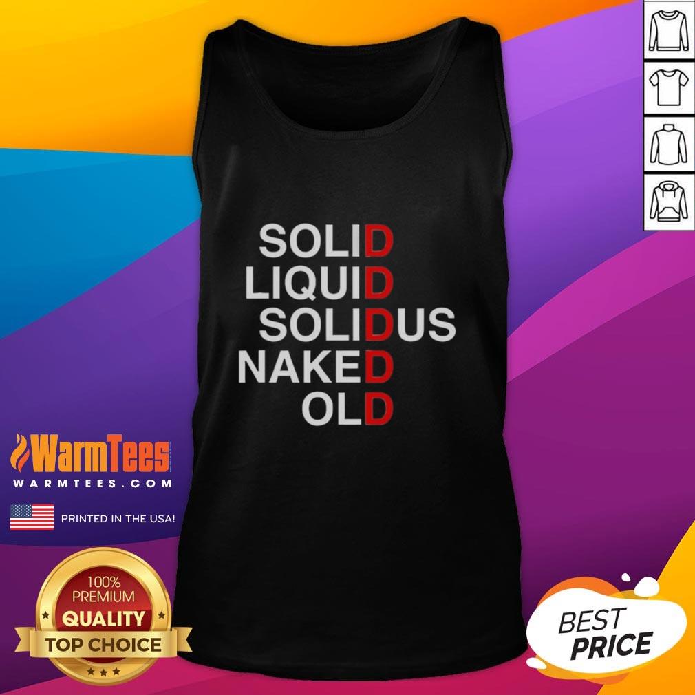 Official Solid Liquid Solidus Naked Old Tank Top Official Solid Liquid Solidus Naked Old Tank Top in stylish design, perfect for casual wear and summer outings.