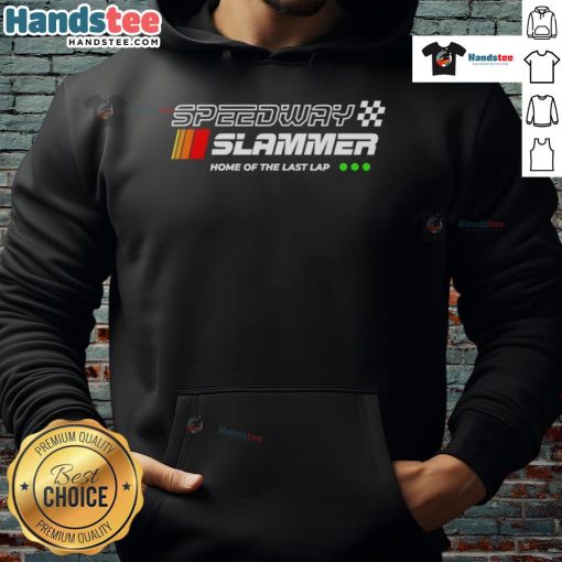 Official Speedway Slammer Home of the Last Lap Hoodie featuring bold design and comfortable fit for racing fans.