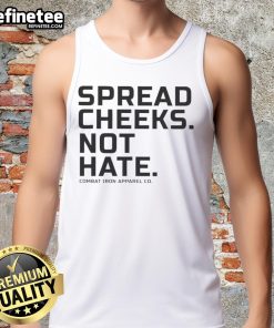 Official Spread Cheeks Not Hate Combat Iron Apparel Co Tank Top featuring a bold graphic design promoting positivity.