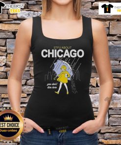 Official STFU About Chicago You Don't Live Here Tank Top design featuring bold text and stylish graphics.