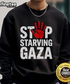 Alt Text: Official Stop Starving Gaza Save Children sweatshirt featuring bold text, promoting awareness and support for children in Gaza.