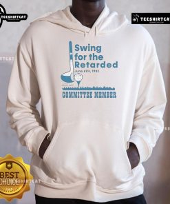 Official Swing For The Retarded Committee Member Hoodie in black, featuring bold logo and comfortable fit for all occasions.