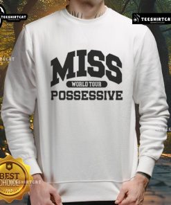 Official Tate McRae Miss Possessive World Tour Sweatshirt featuring stylish design and vibrant colors for fans.