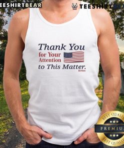 Official Thank You for Your Attention to This Matter Flag America Tank Top featuring vibrant patriotic design.