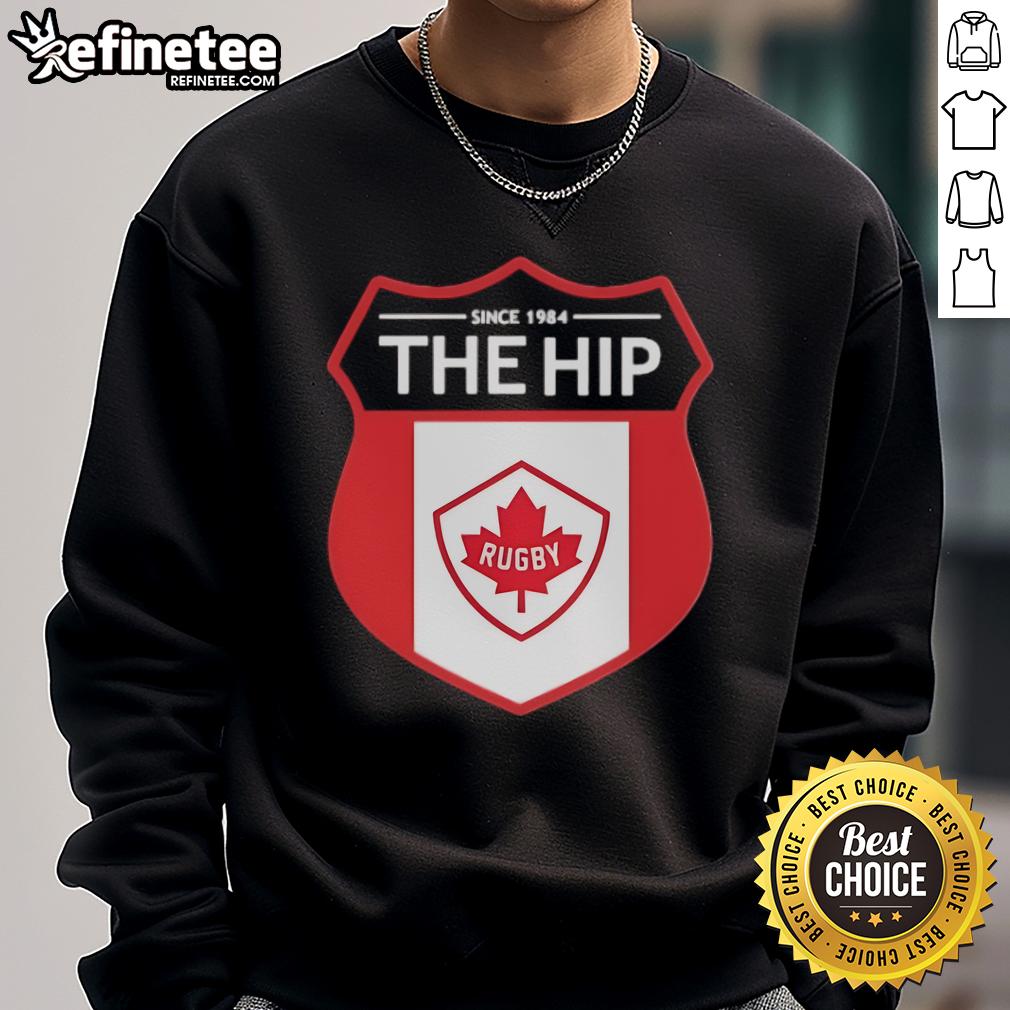 Official The Hip Since 1984 Rugby Sweatshirt Alt Text: Official The Hip Since 1984 rugby sweatshirt featuring a classic design and comfortable fit, perfect for casual wear.