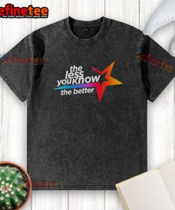 Official 'The Less You Know The Better' star washed t-shirt, showcasing a trendy design perfect for casual wear.