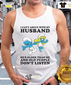 Official The Smurfs tank top featuring 'I Cant Argue With My Husband, Hes Older Than Me' in playful font.