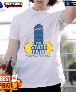 Official The State Fair Bigger Than You Thought T-Shirt design featuring vibrant graphics and bold text for fair enthusiasts.