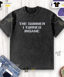 Official The Summer I Turned Insane washed t-shirt featuring a stylish design and soft fabric for ultimate comfort.