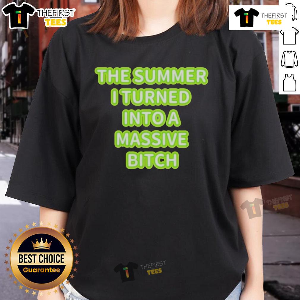 Official The Summer I Turned Into A Massive Bitch Ladies Tee Alt Text: Official The Summer I Turned Into A Massive Bitch Ladies Tee in vibrant colors, showcasing a trendy design for summer fashion.