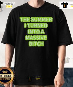 Alt Text: Official The Summer I Turned Into A Massive Bitch T-Shirt featuring bold graphic design and vibrant colors for fans.