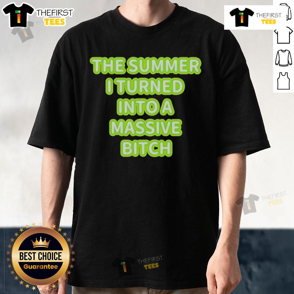 Official The Summer I Turned Into A Massive Bitch T Shirt Alt Text: Official The Summer I Turned Into A Massive Bitch T-Shirt featuring bold graphic design and vibrant colors for fans.