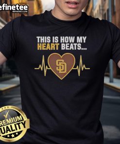 Alt Text: Official San Diego Padres 'This Is How My Heart Beats' T-Shirt featuring team colors and logo for fans.