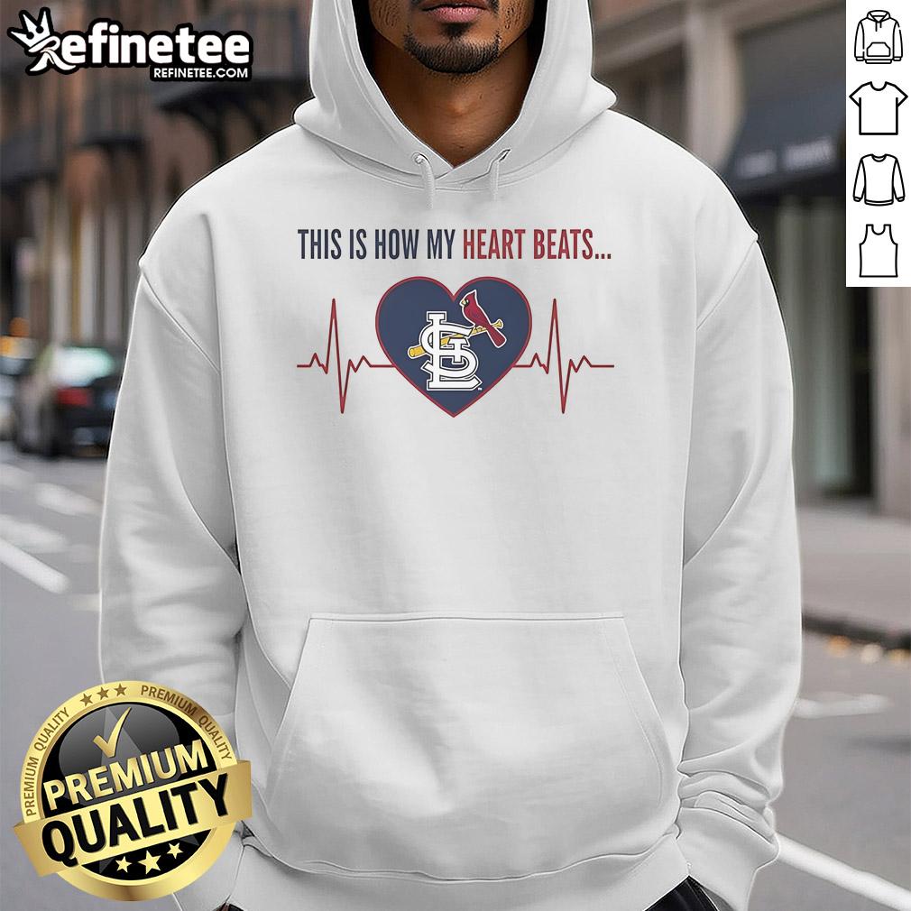 Official This Is How My Heart Beats St. Louis Cardinals Hoodie Official St. Louis Cardinals hoodie with 'This Is How My Heart Beats' design, perfect for fans supporting their team.