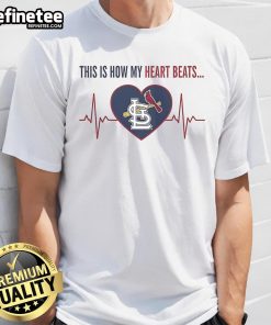 Alt Text: Official This Is How My Heart Beats St. Louis Cardinals T-Shirt featuring a vibrant team logo and stylish design.