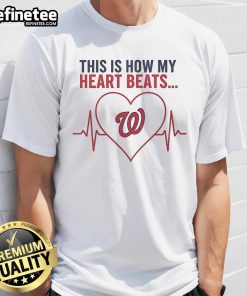 Alt Text: Official Washington Nationals T-Shirt featuring This Is How My Heart Beats design, perfect for fans and supporters.