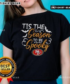 Alt Text: Official Tis The Season To Be Spooky San Francisco 49ers Ladies Tee featuring festive Halloween design.