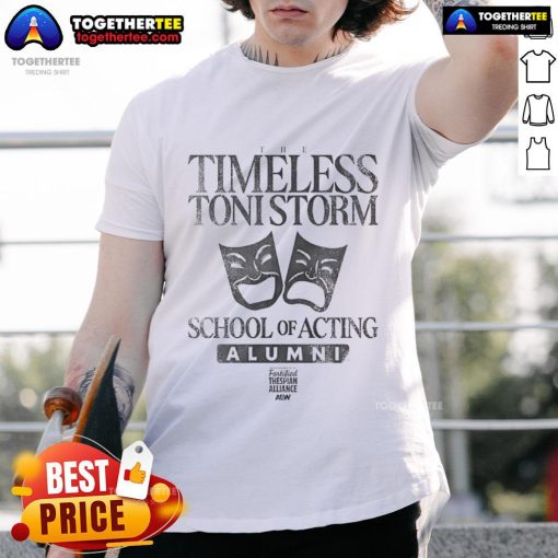 Alt Text: Official Toni Storm Timeless Toni Storm School Of Acting T-Shirt featuring a stylish design for wrestling fans and actors.