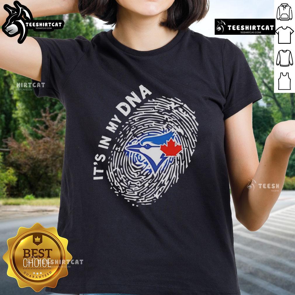 Official Toronto Blue Jays In My Dna Ladies Tee Alt Text: Official Toronto Blue Jays In My DNA ladies tee featuring stylish design and vibrant team colors for fans.