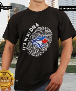 Alt Text: Official Toronto Blue Jays In My DNA T-Shirt featuring team logo and vibrant design, perfect for fans.