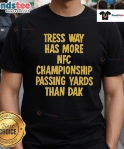 Official Tress Way t-shirt featuring NFC Championship passing yards comparison with Dak Prescott.