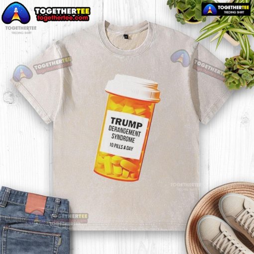 Caricature of Trump Derangement Syndrome on a washed t-shirt, featuring humorous 10 pills a day slogan for political satire.
