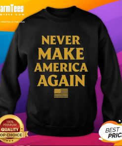 Alt Text: Official Trump Never Make America Again Flag Sweatshirt featuring bold design and patriotic colors.