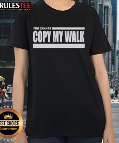 Official Turbo You Cannot Copy My Walk Ladies Tee showcasing stylish design and comfortable fit for women.