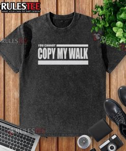 Official Turbo You Cannot Copy My Walk Washed T-Shirt featuring bold typography and a stylish design.