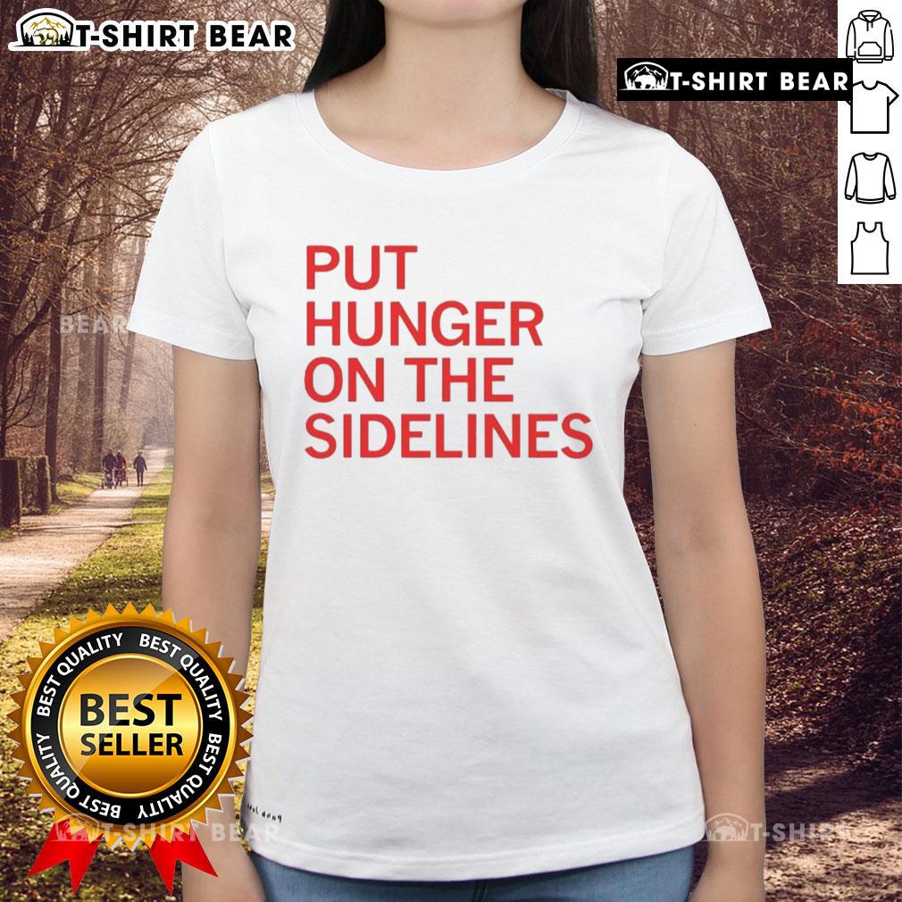 Official Tyler Perkins Put Hunger On The Sidelines Ladies Tee Official Tyler Perkins Put Hunger On The Sidelines Ladies Tee featuring bold design and comfortable fit for women.