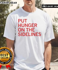 Official Tyler Perkins 'Put Hunger On The Sidelines' T-Shirt featuring a bold design and vibrant colors for a stylish look.